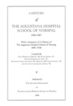 A History of the Augustana Hospital School of Nursing : 1938-1987 by Advocate Aurora Health