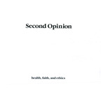 Second opinion: Health, Faith, and Ethics, 1986, V1, March