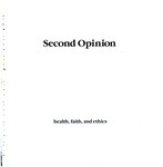 Second opinion: Health, Faith, and Ethics, 1987, V4, March