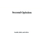 Second opinion: Health, Faith, and Ethics, 1987, V6, November by Advocate Aurora Health