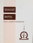Milwaukee Hospital, 100th anniversary, 1963 by Advocate Aurora Health