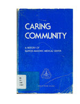 Caring Community: A History of Illinois Masonic Medical Center by Harold Blake Walker