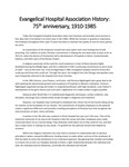 Evangelical Hospital Association History:  75th anniversary, 1910-1985