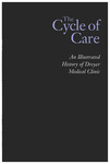 The cycle of care: An illustrated history of Dreyer Medical Clinic by Advocate Health - Midwest