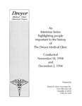 An interview series highlighting people important to the history of The Dreyer Medical Clinic, 1994