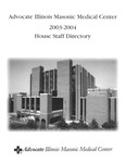 Illinois Masonic Medical Center House Staff Directory, 2003-2004 by Advocate Health - Midwest
