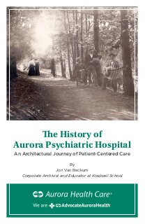 The History of Aurora Psychiatric Hospital- An Architectural Journey of Patient-Centered Care