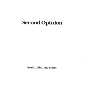 Second opinion: Health, Faith, and Ethics, 1986, V1, March